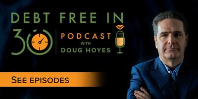 Debt Free in 30 Podcast with Doug Hoyes